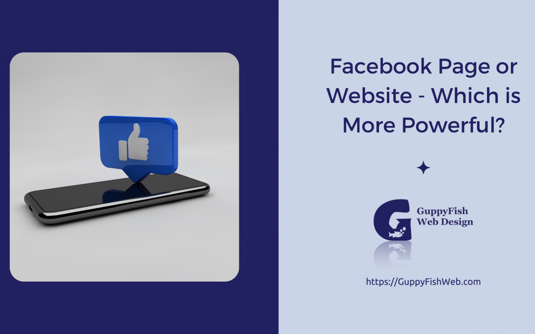 Facebook Page or Website – Which is More Powerful?