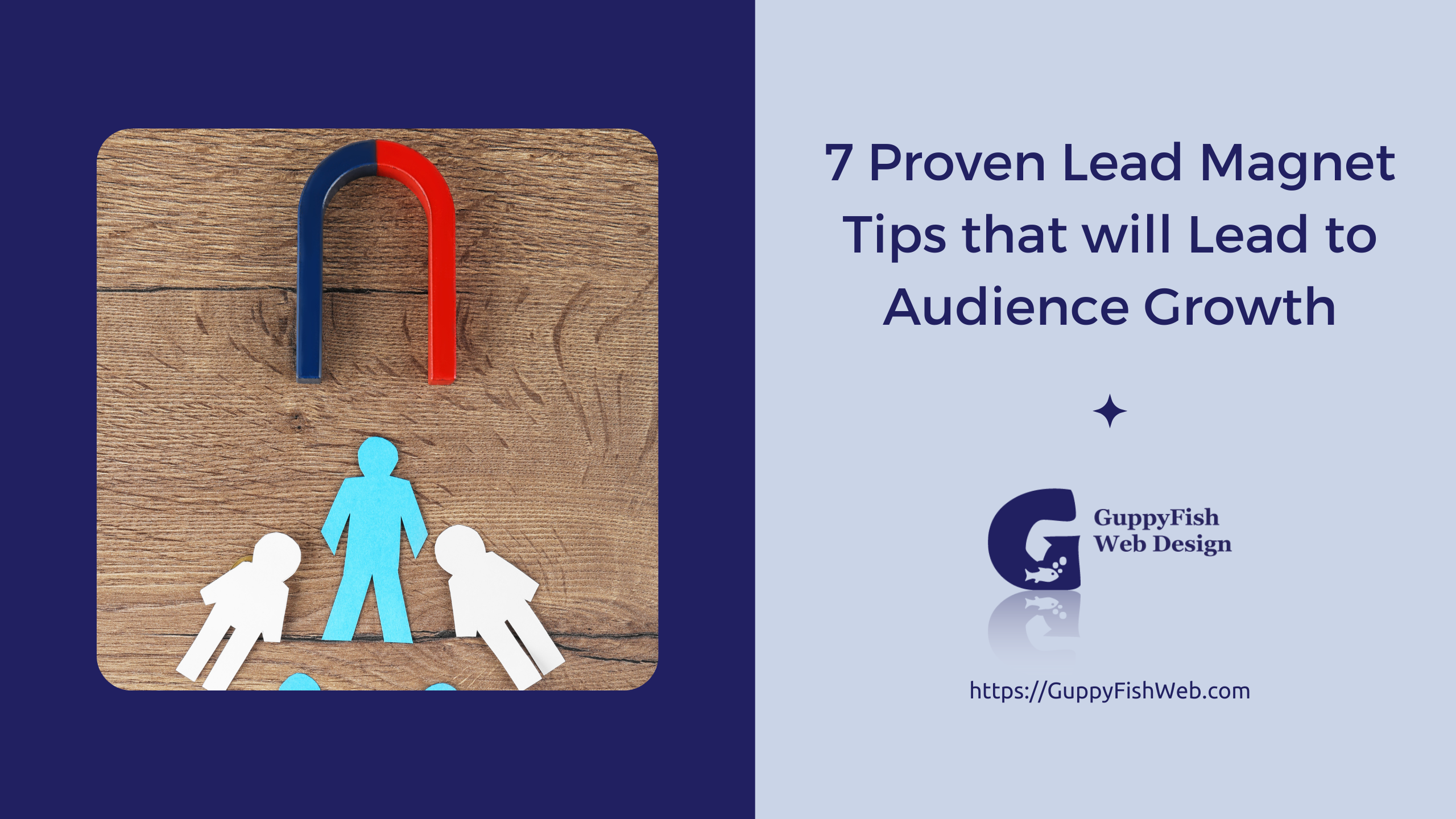 7 Proven Lead Magnet Tips that will Lead to Audience Growth