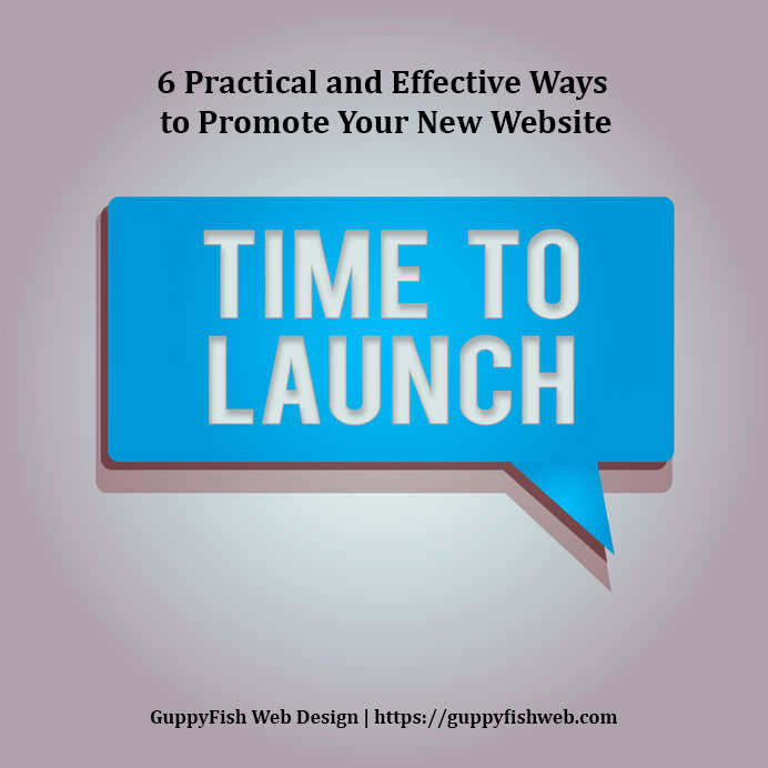 6 Practical and Effective Ways to Promote Your New Website - Dialogue bubble with "website launch"