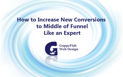 How to Increase New Conversions to Middle of Funnel Like an Expert