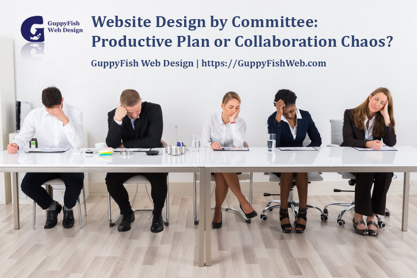 Website Design by Committee: Productive Plan or Collaboration Chaos?