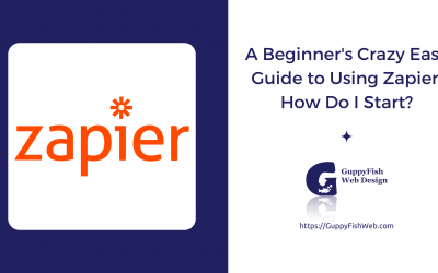 A Beginner’s Crazy Easy Guide to Using Zapier: How Do I Start?