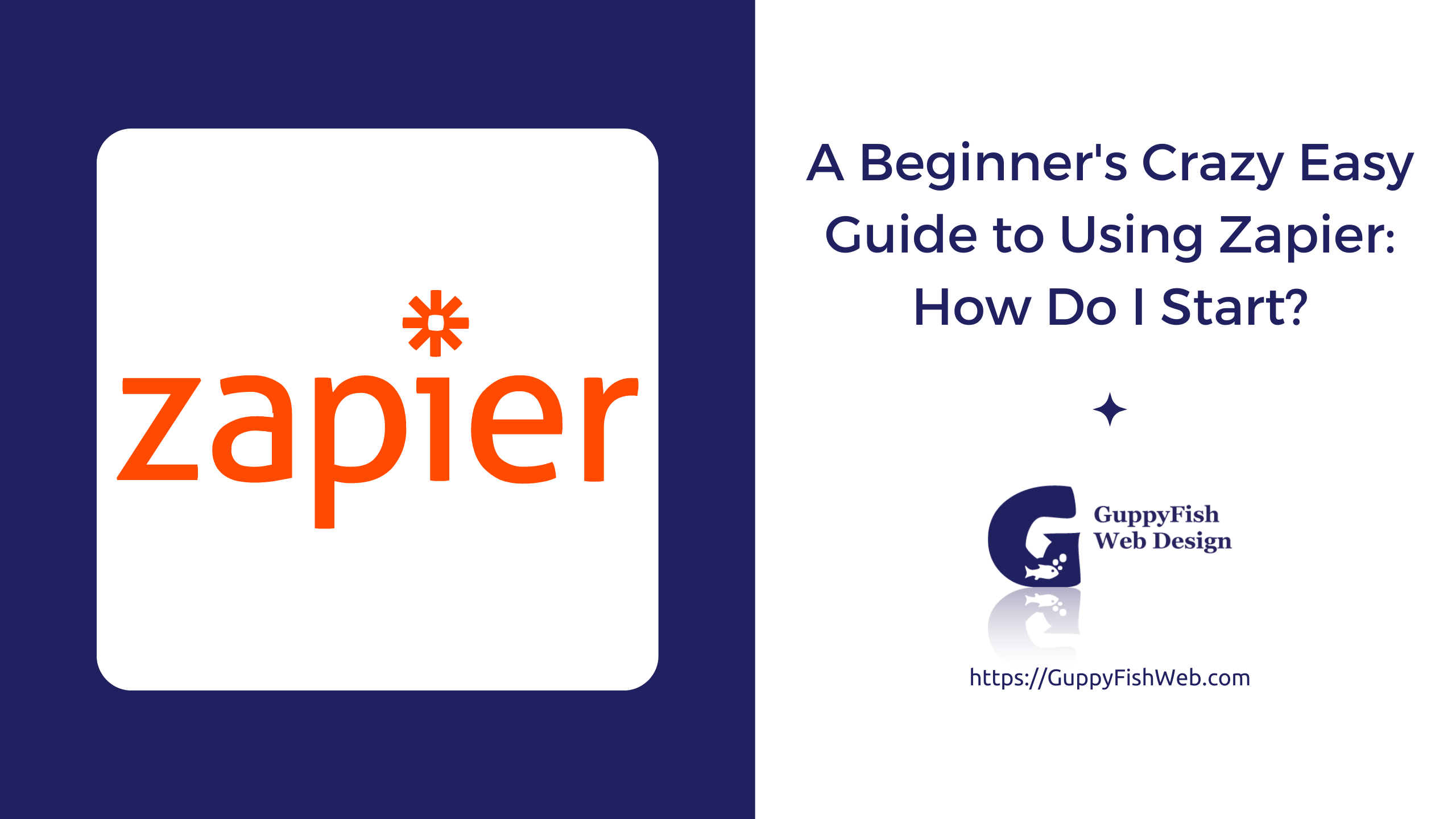 A Beginner's Crazy Easy Guide to Using Zapier: How Do I Start?