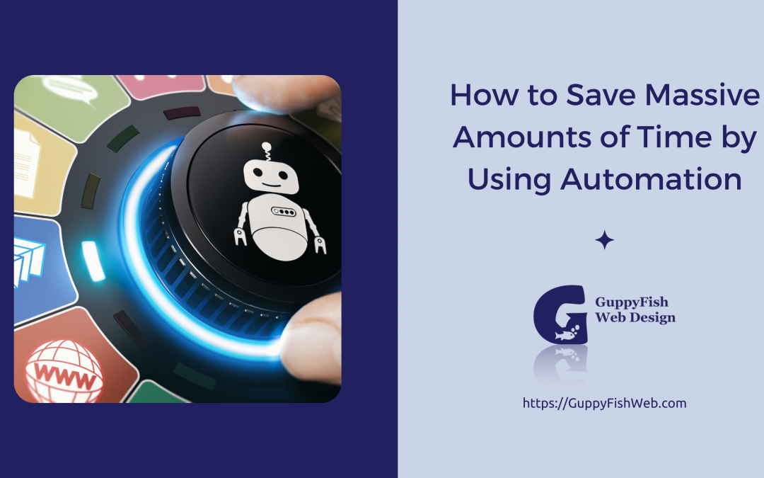 How to Save Massive Amounts of Time by Using Automation
