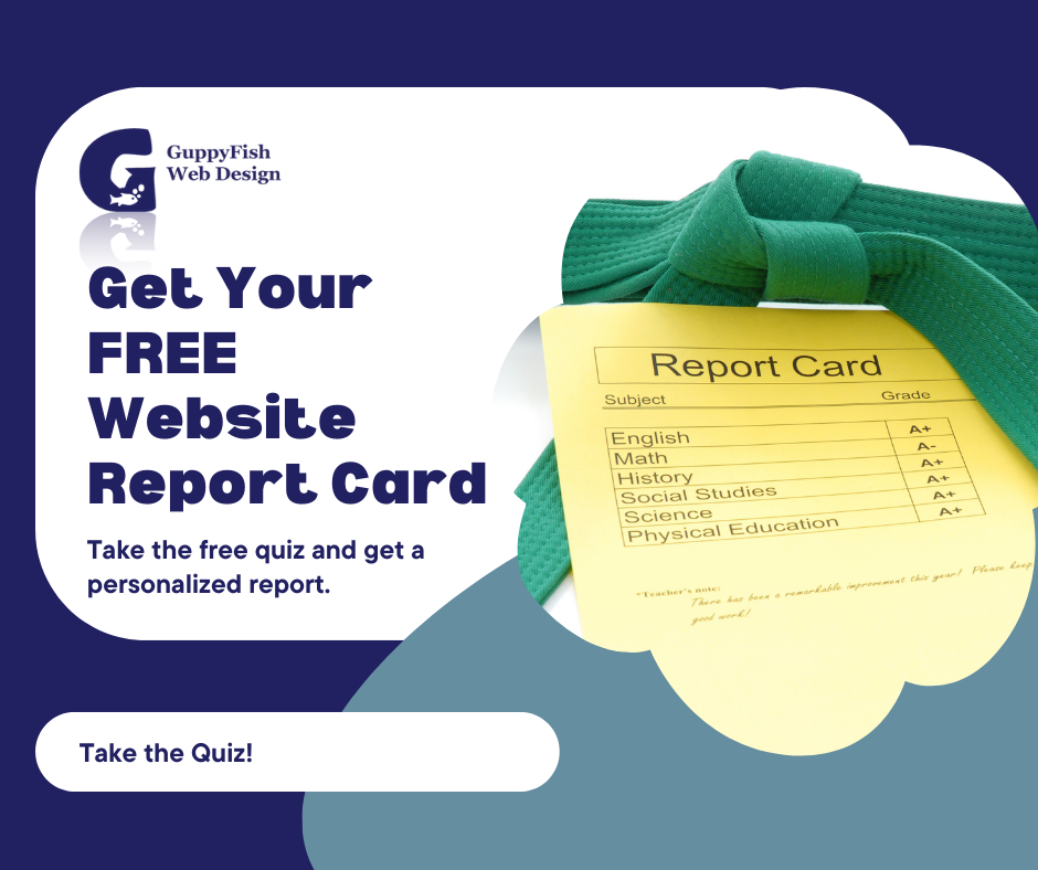 Get Your FREE Website Report Card
Take the free quiz and get a personalized report.