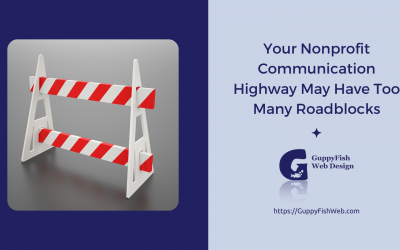 Your Nonprofit Communication Highway May Have Too Many Roadblocks