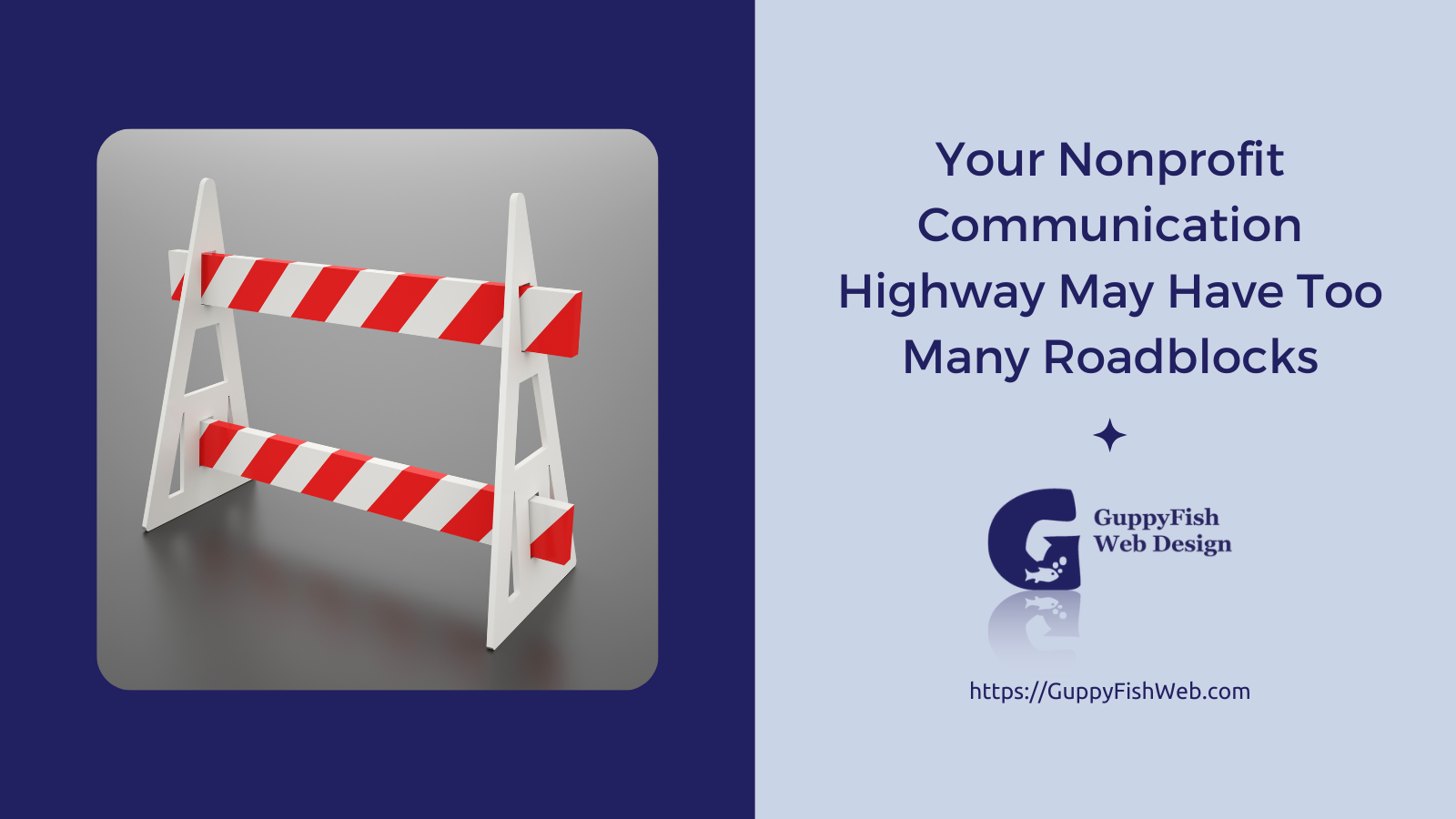 Your Nonprofit Communication Highway May Have Too Many Roadblocks