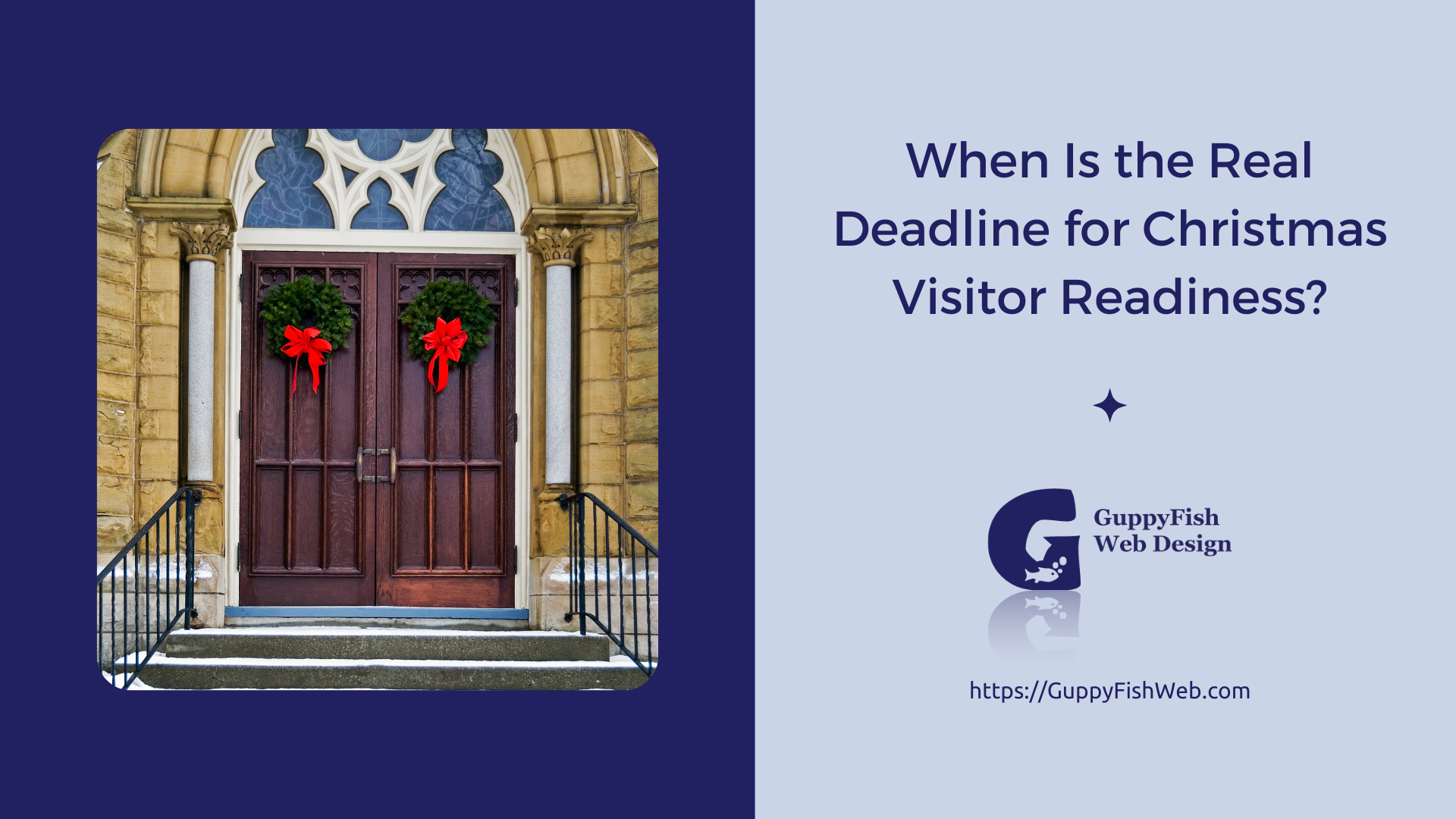 When Is the Real Deadline for Christmas Visitor Readiness? When Is the Real Deadline for Christmas Visitor Readiness?