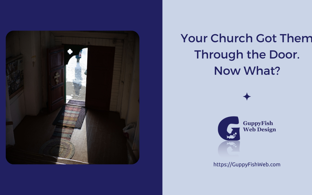 Your Church Got Them Through the Door. Now What?